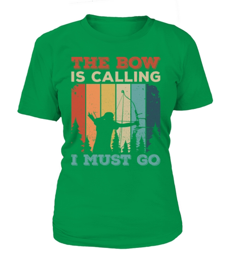 The bow is calling - I must go Design for a Bow T-Shirt Woman