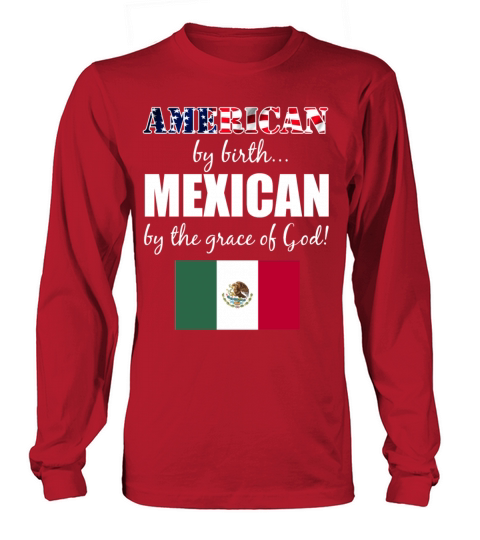 American by Birth Mexican by Grace of God US Flag Men's Long Sleeve
