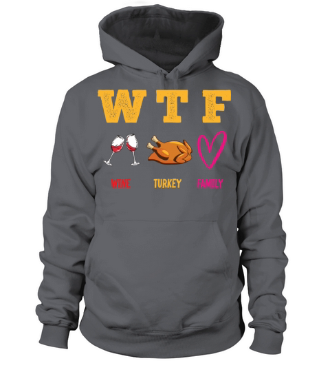 WTF Wine Turkey Family Thanksgiving Women's Hoodie