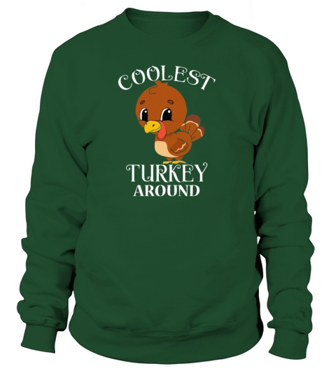 Coolest Turkey Around Funny Thanksgiving Women's Sweatshirt