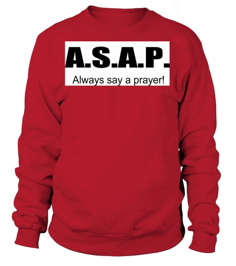 Always say a prayer Women's Sweatshirt