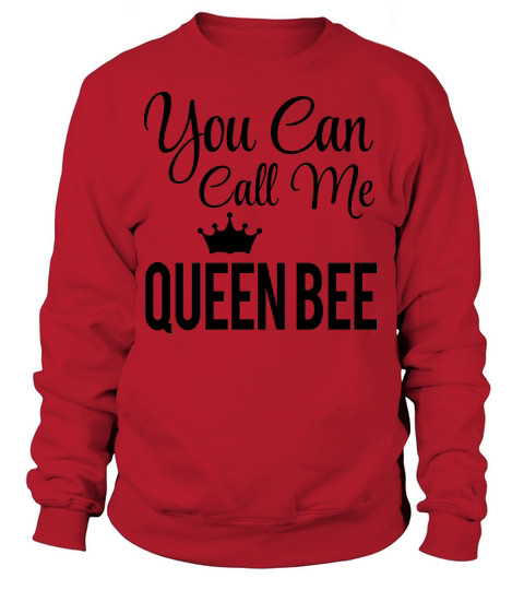 You can call me Queen bee Women's Sweatshirt