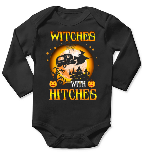 Witches With Hitches Funny Halloween Costume Gift Long Sleeve Baby One-Piece
