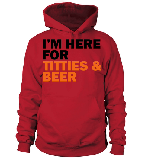 Im here for titties and beer Women's Hoodie
