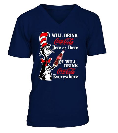 The Cat In The Hat I will drink Coca Cola here or there everywhere V-Neck T-shirt
