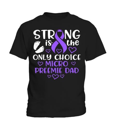 Mens Micro Preemie NICU New Dad Strong Premature Birth T-Shirt Kids T-Shirt