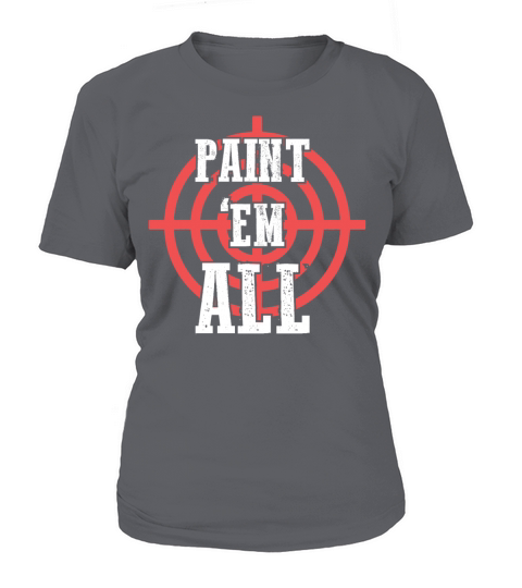 Paint em all - Paintball Hobby Sport Outdoor Women's T-Shirt