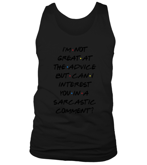CAN I INTEREST YOU IN A SARCASTIC COMMENT Men's Tank Top