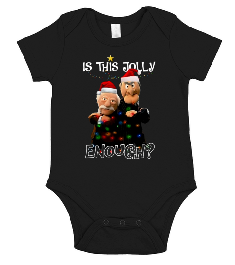 Statler and Waldorf Is This Jolly Enough Christmas shirt Short Sleeve Baby One-Piece