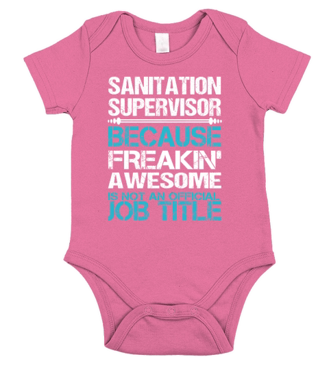 SANITATION SUPERVISOR Freakin Short Sleeve Baby One-Piece