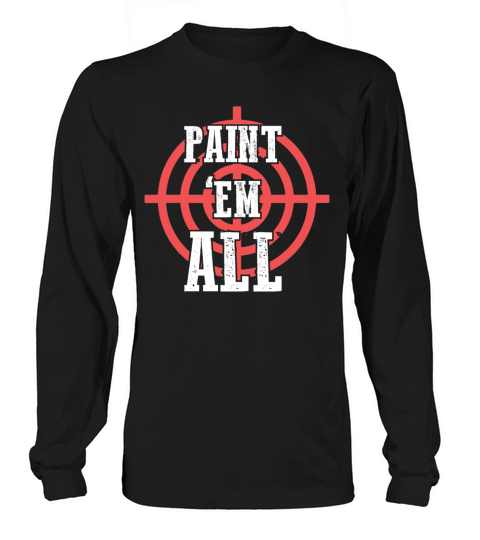 Paint em all - Paintball Hobby Sport Outdoor Women's Long Sleeve