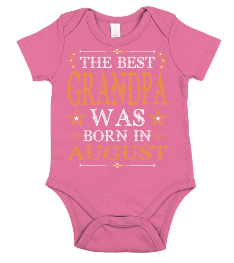The Best Grandpa Was Born In August Short Sleeve Baby One-Piece