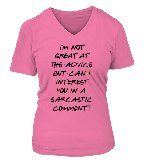 CAN I INTEREST YOU IN A SARCASTIC COMMENT Women's V-Neck T-shirt