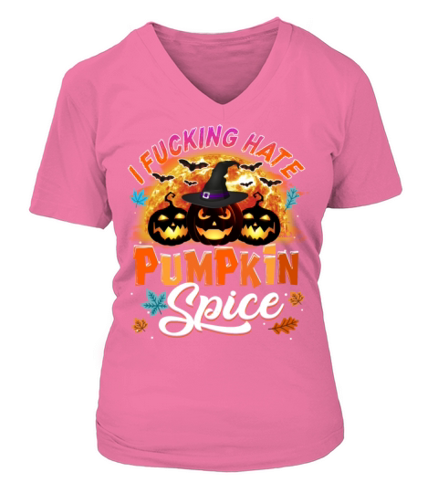 I Hate Pumpkin Spice Funny Halloween T shirt Women's V-Neck T-shirt