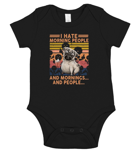 Pug I hate morning people and mornings and people vintage retro Short Sleeve Baby One-Piece