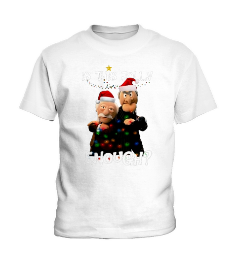 Statler and Waldorf Is This Jolly Enough Christmas shirt Kids T-Shirt