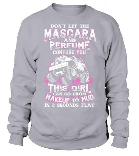 Jeep - Jeep - this girl can go from make up to m Women's Sweatshirt