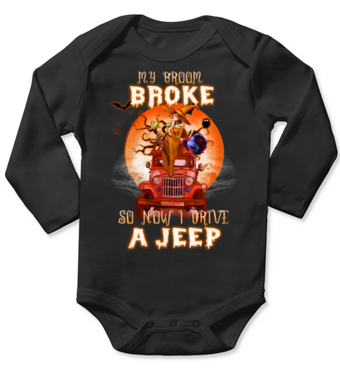 Halloween Witch Jeep My Broom Broke So T Shirt Long Sleeve Baby One-Piece