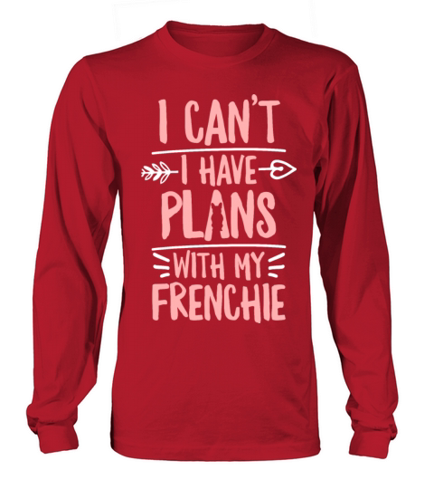 Frenchie Quote for a French Bulldog Owner Women's Long Sleeve