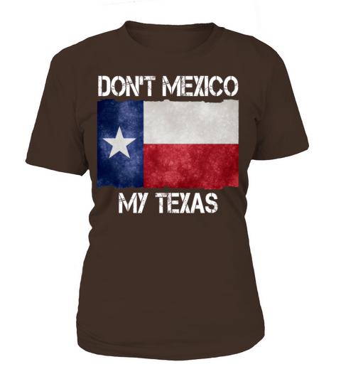 Moving State Dont Mexico My Texas Famous of Templ Women's T-Shirt