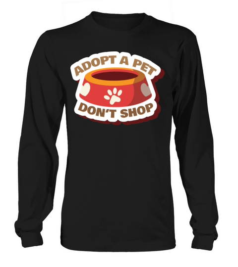 adopt a pet dont shop funny Women's Long Sleeve
