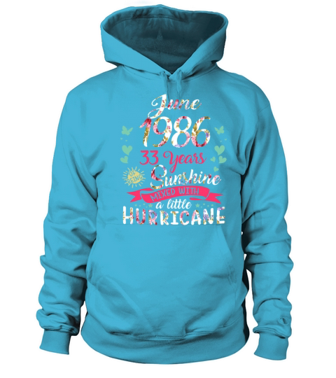 June 1986 33 years of being sunshine mix hurricane Women's Hoodie