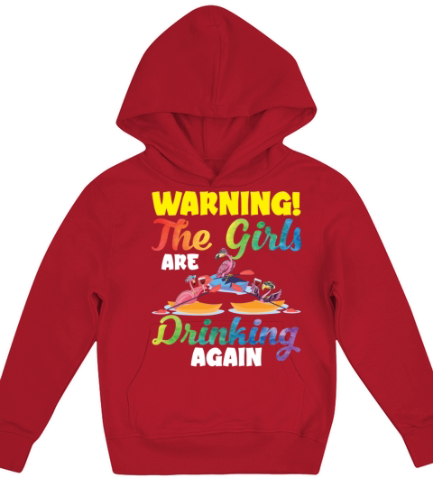 Warning The Girls Are Drinking Again Flamingo Kids Hoodie