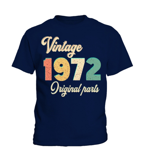 vintage 1972 original parts birthday gift idea Kids T-Shirt