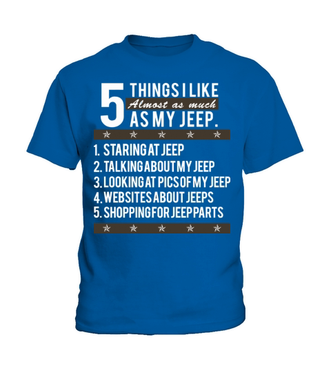 Jeep - 5 things i like almost as much as my jeep Kids T-Shirt
