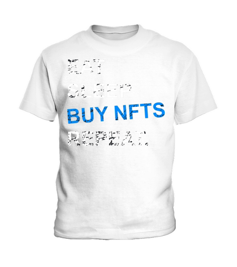 Funny Eat Sleep Buy Nfts Repeat Crypto Currency T Kids T-Shirt