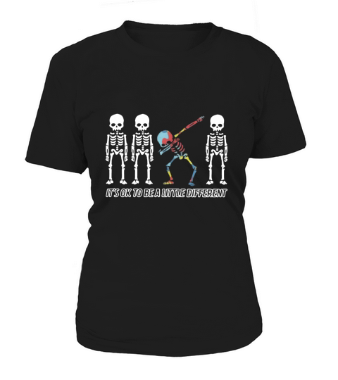 Autism Dabbing skeletons it’s ok to be a little different shirt Women's T-Shirt