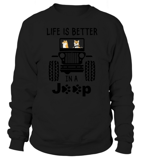 Shiba Inu Life Is Better In A Jeep Sweatshirt Unisex
