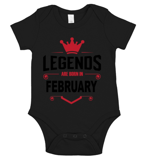 LEGENDS ARE BORN IN FEBRUARY Short Sleeve Baby One-Piece