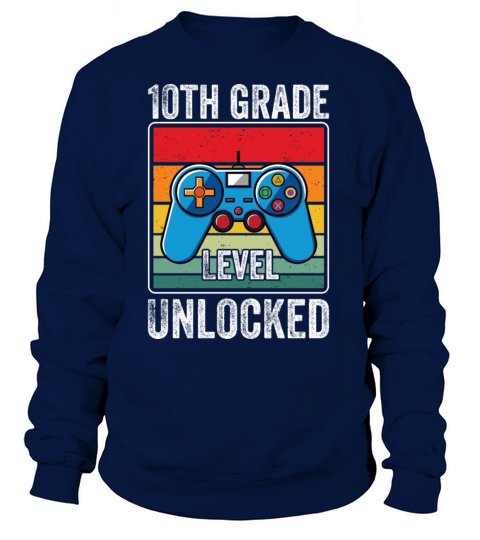 10th Grade Level Unlocked Last year of Highschool Women's Sweatshirt