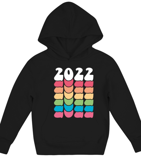Happy New Year Gifts 2022 New Years Kids Hoodie