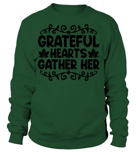 Grateful Hearts Gather Her Women's Sweatshirt