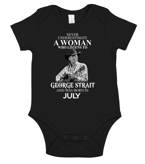 A Woman Who Listens To George Strait And Born In July Short Sleeve Baby One-Piece