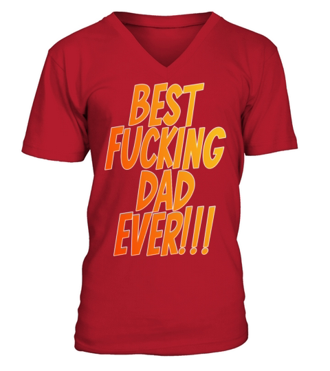 Best fucking dad ever orange Men's V-Neck T-shirt