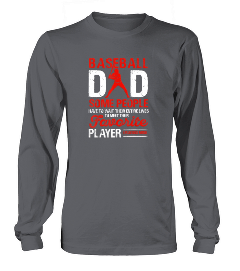 Baseball Dad Meet their Favorite Player Long sleeved Unisex