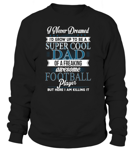 Super Cool Dad Of A Freaking Awesome Football Play Women's Sweatshirt