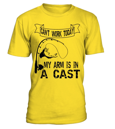 Can t Work Today My Arm is in A Cast Men's T-Shirt
