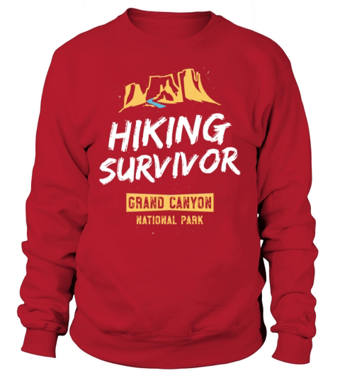 Hiking Survivor Hike Grand Canyon National Park TShirt Men's Sweatshirt