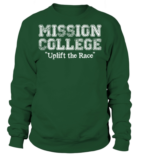 Mission College Uplift The Race Women's Sweatshirt