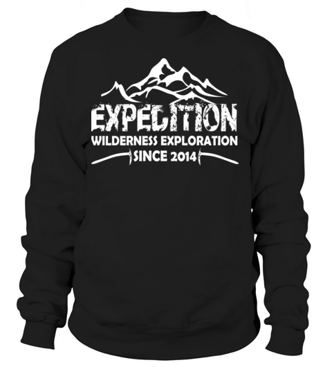 expecition wilderness exploration since 2014 Women's Sweatshirt