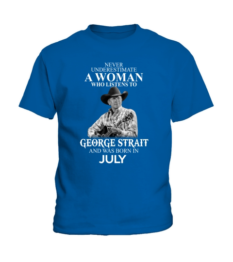 A Woman Who Listens To George Strait And Born In July Kids T-Shirt