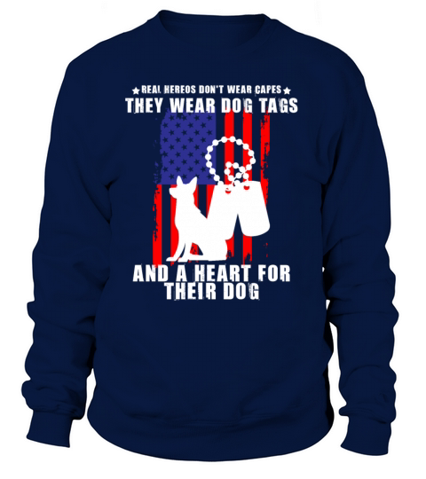 Real Heroes wear Dog Tags Veteran Coming Home Gift Men's Sweatshirt