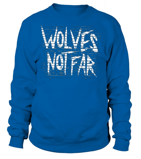 Wolves not far Women's Sweatshirt