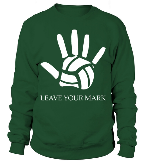 LEAVE YOUR MARK volleyball Women's Sweatshirt