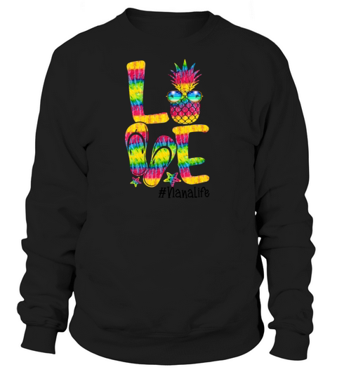 Love Summer Vibes Nana Life Pineapple Tie Dye Women's Sweatshirt