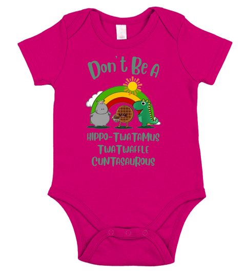 Don’t be a Hippo Twatwaffle Twatwaffle cuntasaurous Short Sleeve Baby One-Piece